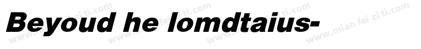 Beyoud he lomdtaius字体转换